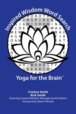 Inspired Wisdom Word Search: Yoga for the Brain By Cristina Smith, Rick Smith, Dave Farrow (Foreword by) Cover Image