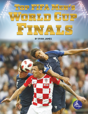 Top Fifa Men's World Cup Finals By Ryan James Cover Image