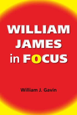 William James in Focus: Willing to Believe (American Philosophy) Cover Image