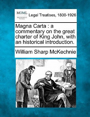 Magna Carta: a commentary on the great charter of King John, with an historical introduction. Cover Image