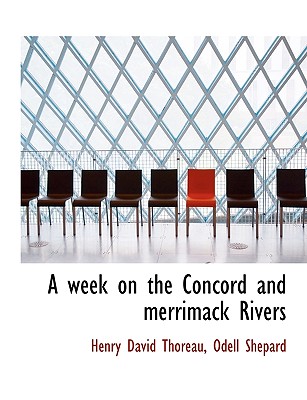 A Week on the Concord and Merrimack Rivers By Henry David Thoreau, Odell Shepard Cover Image