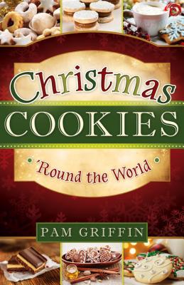 Christmas Cookies 'Round the World By Pam Griffin Cover Image