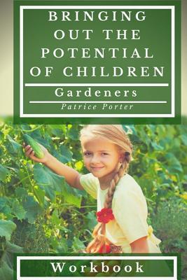 Bringing Out the Potential of Children. Gardeners Workbook Cover Image