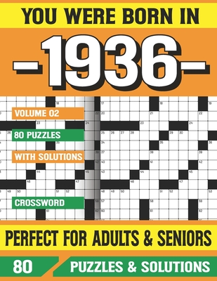You Were Born In 1936: Crossword Puzzles For Adults: Crossword Puzzle Book for Adults Seniors and all Puzzle Book Fans Cover Image