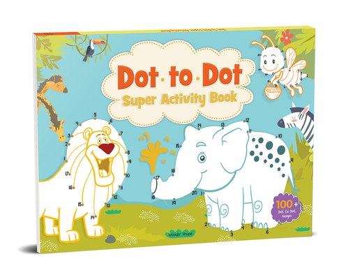 Dot to Dot Super Activity Book: Activity Book for children Cover Image