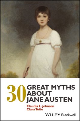 30 Great Myths about Jane Austen Cover Image