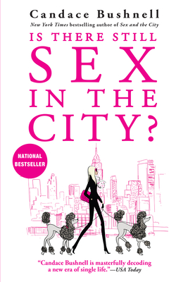 Is There Still Sex in the City? By Candace Bushnell Cover Image
