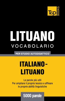 Vocabolario Italiano-Lituano per studio autodidattico - 5000 parole Cover Image