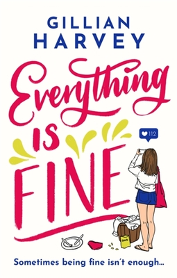Everything is Fine By Gillian Harvey Cover Image