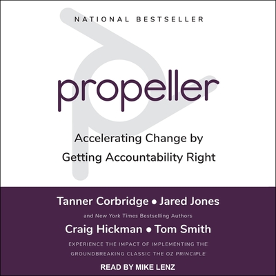 Propeller: Accelerating Change by Getting Accountability Right By Tanner Corbridge, Jared Jones, Craig Hickman Cover Image