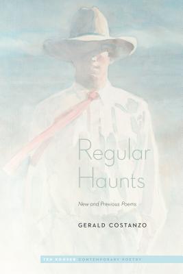Regular Haunts: New and Previous Poems (Ted Kooser Contemporary Poetry)