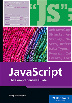 JavaScript: The Comprehensive Guide By Philip Ackermann Cover Image