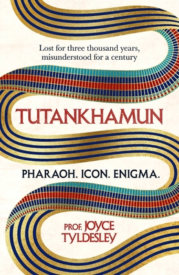 TUTANKHAMUN: Lost for three thousand years, misunderstood for a century Cover Image