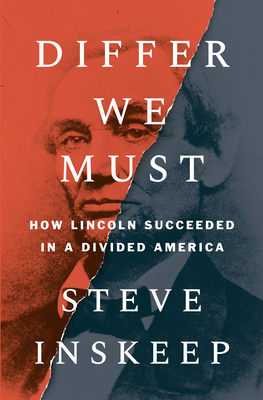 Differ We Must: How Lincoln Succeeded in a Divided America By Steve Inskeep Cover Image
