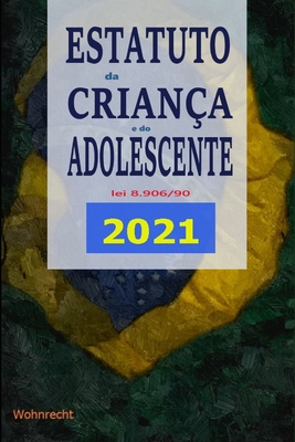 Estatuto da Criança e do Adolescente - Lei 8.069/90: Edição 2021 Cover Image