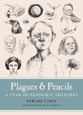 Plagues and Pencils: A Year of Pandemic Sketches Cover Image
