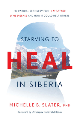 Cover for Starving to Heal in Siberia