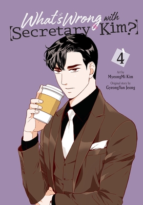 What's Wrong with Secretary Kim?, Vol. 4 Cover Image