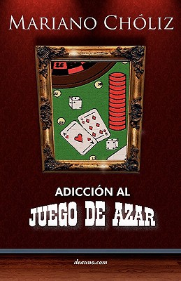 Adiccin Al Juego de Azar By Mariano Chliz Montas Cover Image