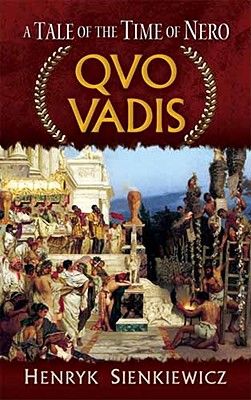 Quo Vadis: A Tale of the Time of Nero (Dover Books on Literature & Drama)