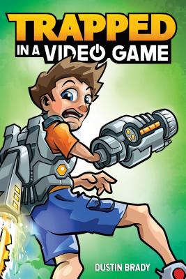 Trapped in a Video Game By Dustin Brady, Jesse Brady (Illustrator) Cover Image
