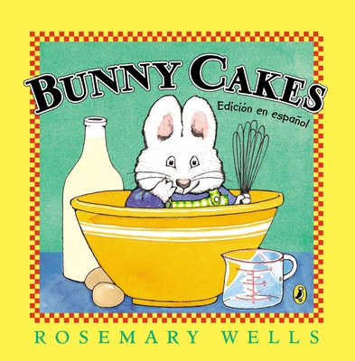 Bunny Cakes (Edición en español) (Max and Ruby)