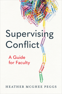 Supervising Conflict: A Guide for Faculty Cover Image
