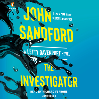 The Investigator (A Letty Davenport Novel #1) By John Sandford, Richard Ferrone (Read by) Cover Image
