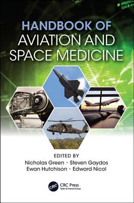 Handbook of Aviation and Space Medicine: First Edition