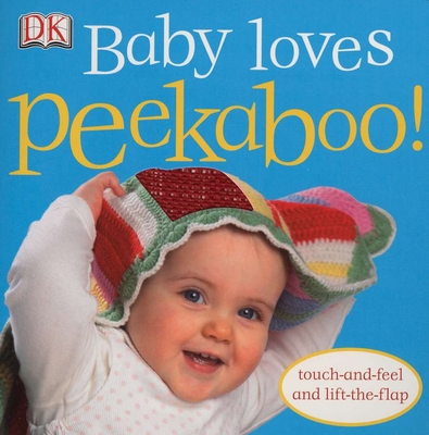 Baby Loves Peekaboo! By DK Cover Image
