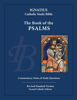 The Book of Psalms (Ignatius Catholic Study Bible) By Scott Hahn (Editor), Curtis Mitch, Dennis Walters (Other) Cover Image