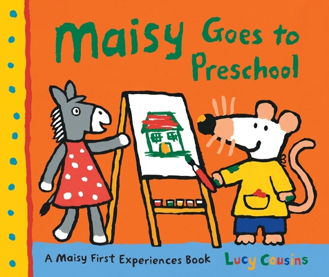 Maisy Goes to Preschool: A Maisy First Experiences Book