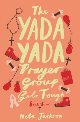 The Yada Yada Prayer Group Gets Tough, Book 4 Cover Image