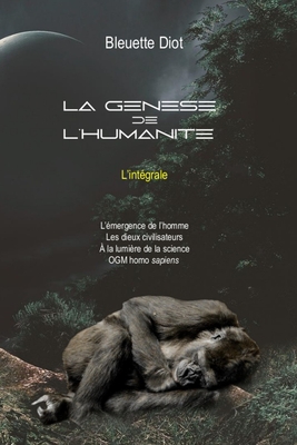 La Genèse de l'Humanité - L'Intégrale: Omnibus By Pietro Buffa (Preface by), Mauro Biglino (Preface by), Bleuette Diot Cover Image