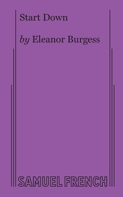 Start Down By Eleanor Burgess Cover Image