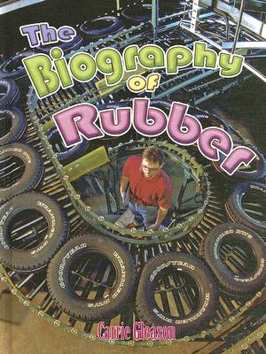 The Biography of Rubber (How Did That Get Here?) Cover Image
