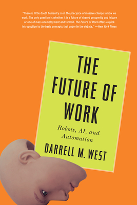 The Future of Work: Robots, Ai, and Automation By Darrell M. West Cover Image