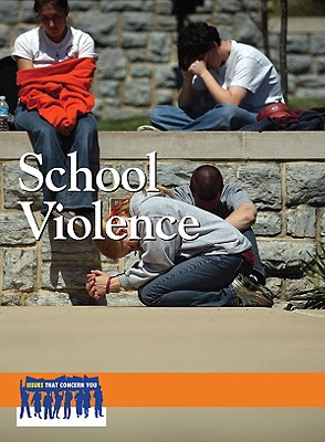 School Violence (Issues That Concern You) Cover Image