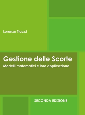 Gestione delle Scorte - Modelli matematici e loro applicazione - Seconda Edizione: Seconda Edizione Cover Image