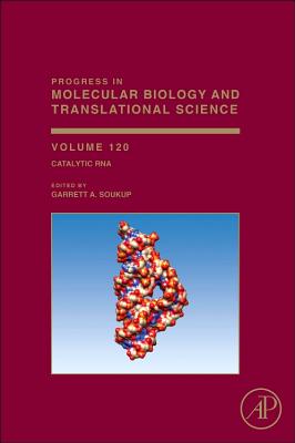 Catalytic RNA: Volume 120 (Progress in Molecular Biology and Translational Science #120) Cover Image