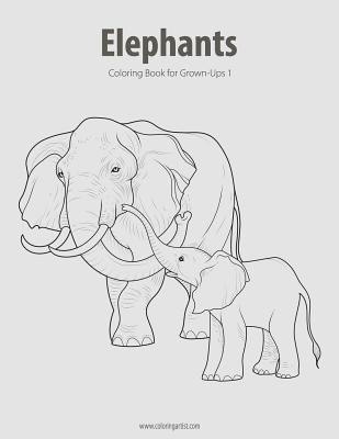 Download Elephants Coloring Book For Grown Ups 1 Paperback Chaucer S Books