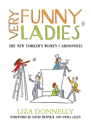 Very Funny Ladies: The New Yorker's Women Cartoonists Cover Image