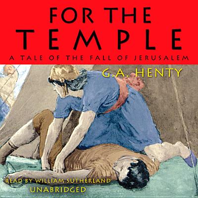 For the Temple: A Tale of the Fall of Jerusalem Cover Image