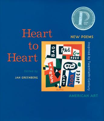 Heart to Heart: New Poems Inspired by Twentieth-Century American Art By Jan Greenberg Cover Image