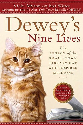 Cover Image for Dewey's Nine Lives: The Legacy of the Small-Town Library Cat Who Inspired Millions