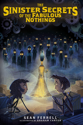 The Sinister Secrets of the Fabulous Nothings Cover Image