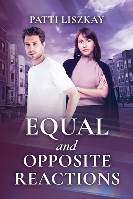 Equal And Opposite Reactions (Equal and Opposite Reactions Trilogy #1)