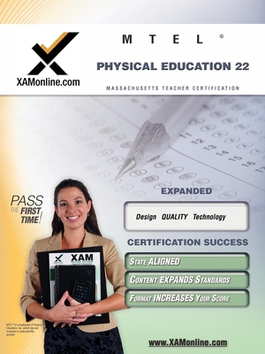 MTEL Physical Education 22 Teacher Certification Test Prep Study Guide (XAM MTEL)