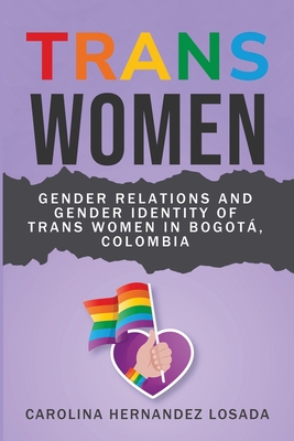 Gender Relations and Gender Identity of Trans Women in Bogotá, Colombia Cover Image