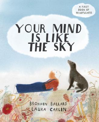 Your Mind is Like the Sky: A First Book of Mindfulness Cover Image